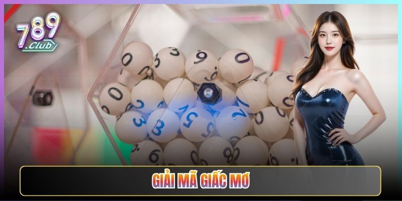 Giải Mã Giấc Mơ Và Con Số Lô Đề Tại 789Club