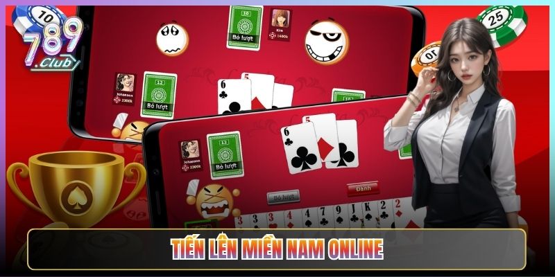 Tiến Lên Miền Nam Online Đỉnh Nhất Phải Chơi Ở 789Club