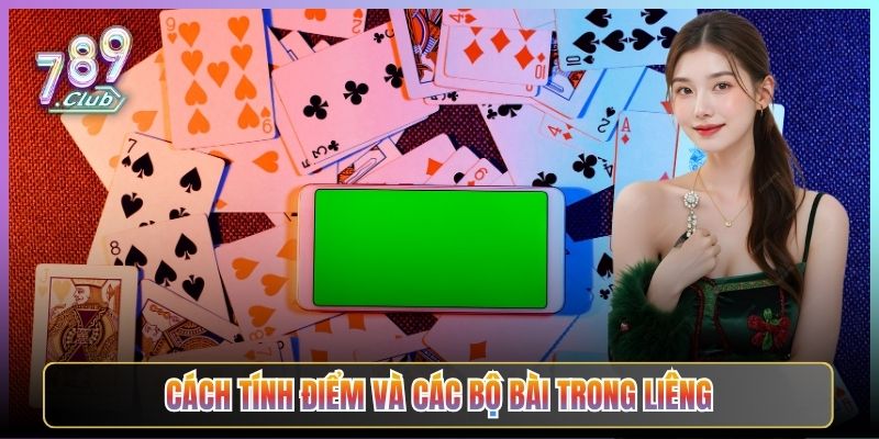 Cách Tính Điểm Và Các Bộ Bài Trong Liêng