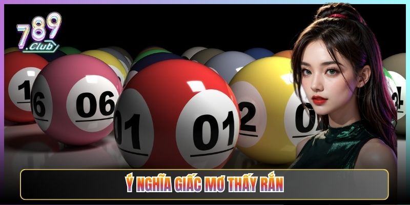 Ý Nghĩa Giấc Mơ Thấy Rắn Và Con Số May Mắn Tại 789Club