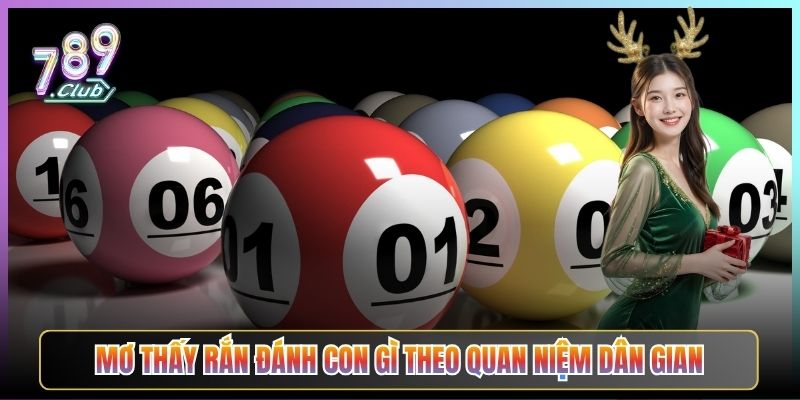 Mơ Thấy Rắn Đánh Con Gì Theo Quan Niệm Dân Gian